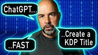 Create KDP Book Titles FAST Using AI - Chat GPT