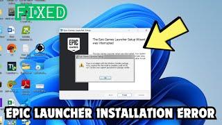 Epic Launcher installation error | A DLL required for this install to complete could not be run