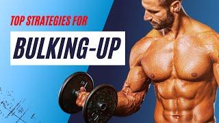 TOP strategies for BULKING UP fast! Transform your body!