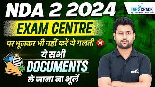 Do's and Don'ts For NDA 2 2024 Exam  | NDA 2 2024 Document List | NDA 2 2024 Last Minute Tips