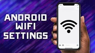 How to Find & Change Android WIFI Settings - #Android Phone #Tutorial