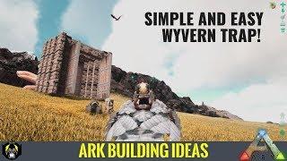 HOW TO BUILD A SIMPLE & EASY WYVERN MILK FARM TRAP | ARK SURVIVAL