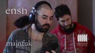 Ensh - MAJNFUK Live