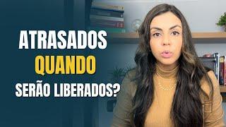 Atrasados - descubra quando serão liberados os valores dos atrasados do seu benefício do INSS