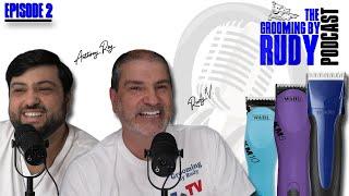 Stop Buying Cheap Pet Grooming Equipment | The Grooming By Rudy Podcast Episode #2