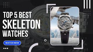 Best Skeleton Watches (Top 5 Picks For Any Budget) | GuideKnight