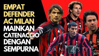 Kwartet Bek AC Milan Yang Memainkan Catenaccio Dengan Sempurna & Dijuluki Fantastic Four