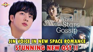 JIN BTS RETURNS WITH A NEW K-DRAMA OST ‘WHEN THE STARS GOSSIP’!