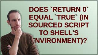 Unix: Does return 0 equal true (in sourced script to shell's environment)?