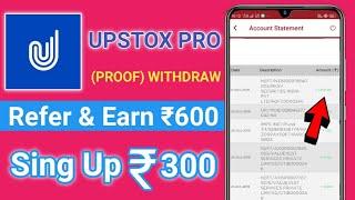 (Proof) Upstox Pro | Sing Up ₹300 And Refer & Earn ₹600 | Directly Bank Account