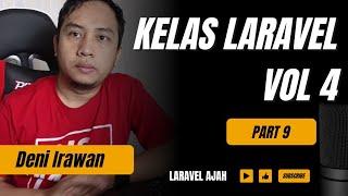 Kelas Laravel Vol 4 Part 9