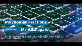 Polynomial Fractions