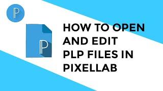 How to use, open and edit PLP files in pixellab |Pixellab Tutorial|