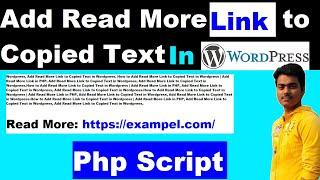 How to Add Read More Link to Copied Text in Wordpress | Add Read More Link in PHP