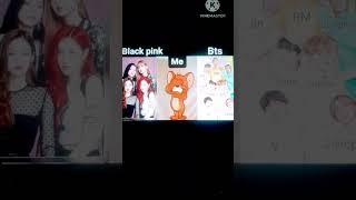 Just kidding l love both.Bts and blackpink forever