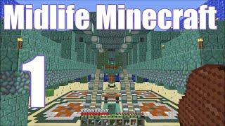 Midlife Minecraft - Ep. 1 - The Beginning... Um... Kinda