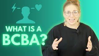 What is a BCBA? Board Certified Behavior Analyst, Explained!