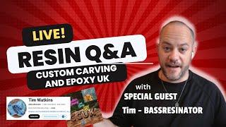 RESIN Q&A LIVE with special Guest Tim @BassResinator