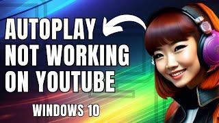 How To Fix Autoplay Not Working On YouTube