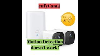 eufyCam 2 Camera - Motion Detection Issue