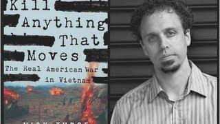 Kill Anything That Moves: The Real American War in Vietnam (w/ Nick Turse)