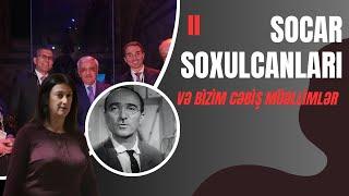 SOCAR "şayka"sının sovurduğu milyardlar və Azərbaycanın Cəbiş müəllimləri. Avropa şəbəkəsi.