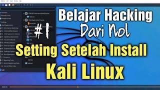 Cara Setting Setelah Install Kali Linux - Belajar Hacking Dari Nol Untuk Pemula #1