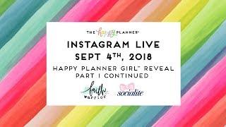 The Happy Planner Girl™ REVEAL // Instagram LIVE 9/4 Part 1 CONT.