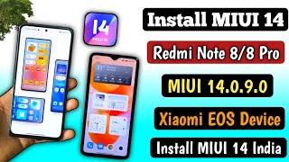 Redmi Note 8/8 Pro Install MIUI 14.0.9.0 in India & Xiaomi New EOS Device's List Release!! Note 8/8P