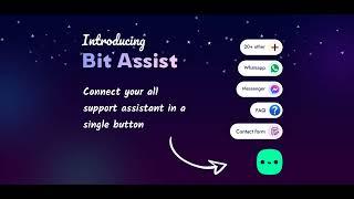 Introducing Bit Assist - Connect all your support assistants with a single button