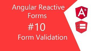 Video 10 | Angular Reactive Form Validation