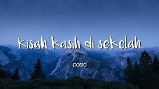 Pasto - Kisah Kasih Disekolah (Lirik/Lyrics)