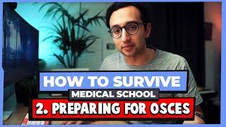 How to Prepare for OSCEs - How to Survive Medical School #02