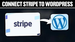 How To Connect Stripe To WordPress 2024! (Full Tutorial)