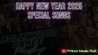 Happy New Year 2025 Special Mashup Song | Prince Music Hub | Bollywood Love Songs | New Year Special