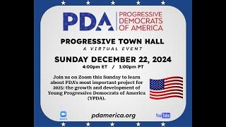 PDA Sunday Progressive Town Hall, December 22, 2024: YPDA