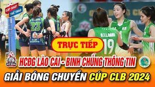 Trực tiếp chung kết bóng chuyền: HCĐG Lào Cai - Binh Chủng Thông Tin | Giải Trẻ Cúp CLB 2024