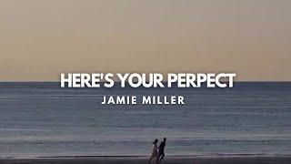 Jamie Miller - Here's Your Perpect (Lyrics)