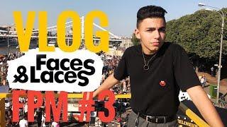 VLOG | FPM #3 | Faces&Laces