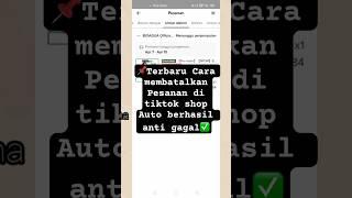 CARA MEMBATALKAN PESANAN DI TIKTOK SHOP ANTI GAGAL PEMULA WAJIB TONTON#tutorial #tiktok #short