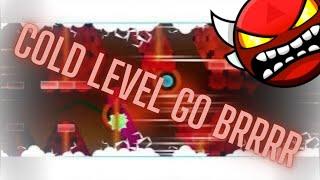 Cold Level Go BRRRR [Demon] [ShowCase] Geometry Dash 2.2