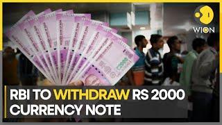 RBI withdraws ₹2000 note from circulation, to remain legal tender | WION