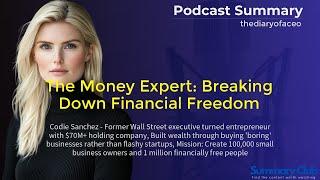 The Money Expert: Breaking Down Financial Freedom - Key Insights Summary