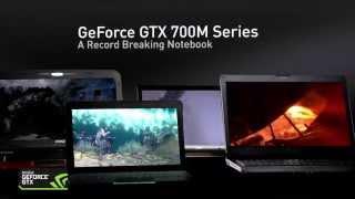 NVIDIA GeForce GTX 700M Series GPUs Power Mobile Gaming Laptops