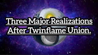 Three Major Realizations After Twinflame Union.