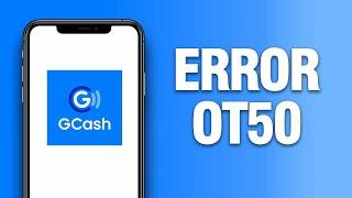 How To Fix GCash App Error OT50 | Final Solution