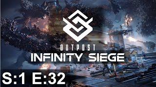 Outpost Infinity Siege - S1 E32