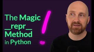 Python's Magic Method __repr__ Tutorial - Automagically produce string representations of objects.
