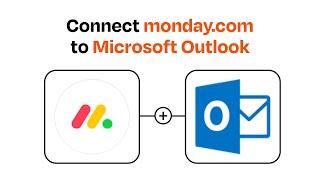 How to connect monday.com to Microsoft Outlook - Easy Integration