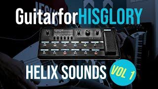 GuitarforHISGLORY Line 6 Helix Worship Song Presets | Sound Samples | Volume 1